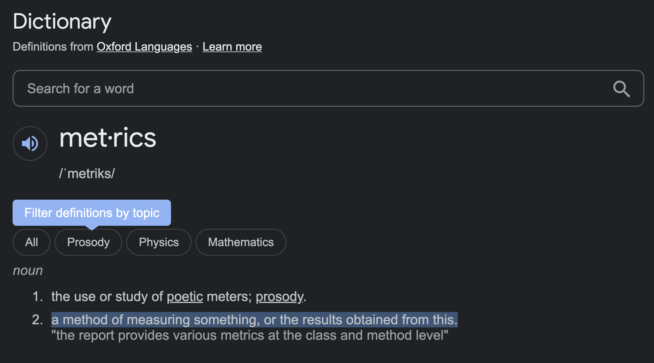 Metrics Definition: a method of measuring something, or the results obtained from this.