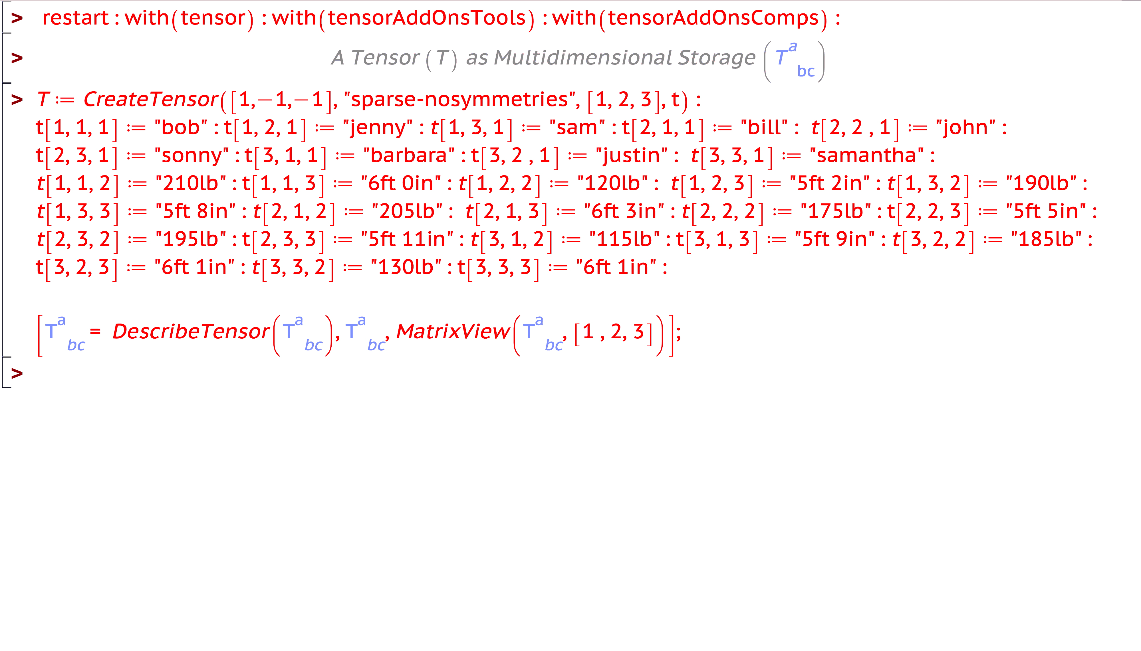 Think of a Tensor as a Storage Mechanism for Higher Dimensional Data